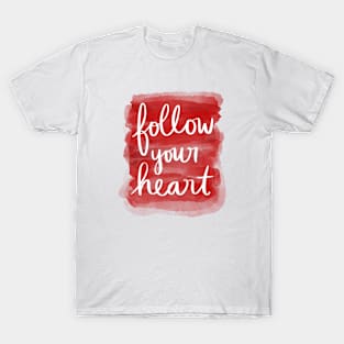 Follow Your Heart T-Shirt